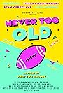 Never Too Old (2018)