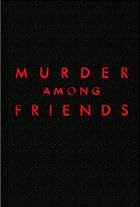 Murder Among Friends (2016)