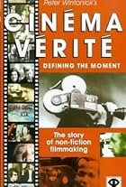 Cinéma Vérité: Defining the Moment (1999)