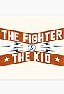 The Fighter and the Kid (2015)