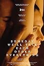 Someday We'll Tell Each Other Everything (2023)