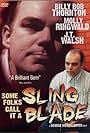 Some Folks Call It a Sling Blade (1994)