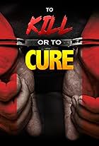 To Kill or to Cure (2003)
