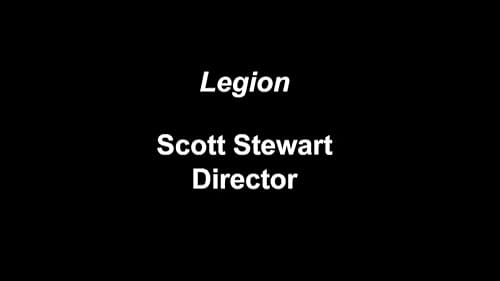 Legion -- Scott Stewart Soundbites