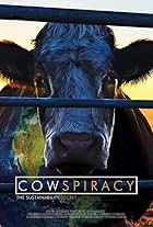 Cowspiracy: The Sustainability Secret (2014)