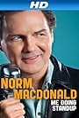 Norm Macdonald: Me Doing Standup (2011)