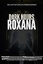 Dark Hours: Roxana (2017)