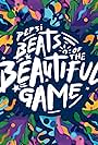 Beats of the Beautiful Game (2014)