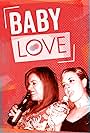 Miranda Kent and Danielle Weeks in Baby Love (2019)
