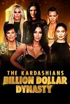 The Kardashians: Billion Dollar Dynasty
