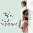 And They Call It Summer (2012)