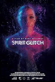 Spirit Glitch (2019)