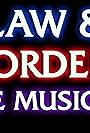 Law & Order: The Musical! (2015)