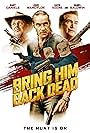 Daniel Baldwin, Gary Daniels, and Louis Mandylor in Bring Him Back Dead (2022)