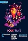Adhir Bhat and Bobby Nagra's Some Times (2015)
