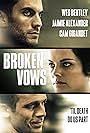 Wes Bentley, Jaimie Alexander, and Cam Gigandet in Broken Vows (2014)