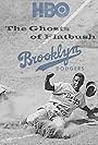 Brooklyn Dodgers: The Ghosts of Flatbush (2007)
