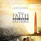 Faith of Our Fathers: a story of fatherhood, a journey of brotherhood. Starring Stephen Baldwin, Kevin Downes, David A.R. White, Rebecca St. James with Si Robertson and Candace Cameron Bure. 