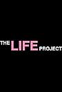 The Life Project (2011)