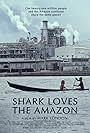 Shark Loves the Amazon (2011)