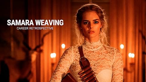Take a closer look at the various roles Samara Weaving has played throughout her acting career.