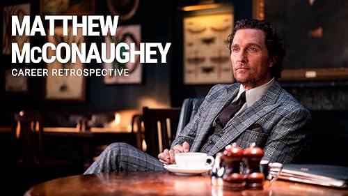 Take a closer look at the various roles Matthew McConaughey has played throughout his acting career.