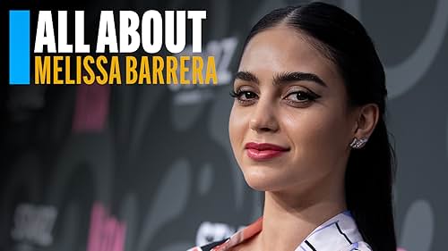 All About Melissa Barrera