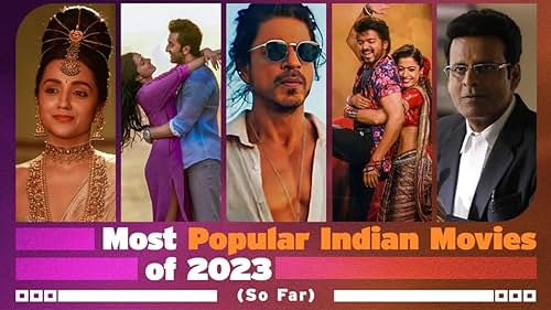 Most Popular Indian Movies of 2023 (So Far)