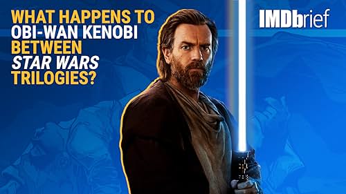 What Happens to Obi-Wan Kenobi Between Star Wars Trilogies?