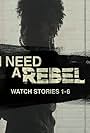 I Need a Rebel (2017)