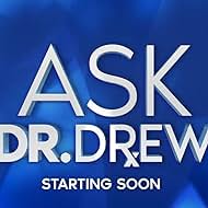 Ask Dr. Drew (2019)