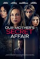 Scott Gibson, Laura Provenzano, Ashley Leggat, Laura Afelskie, and Andrea Pavlovic in Our Mother's Secret Affair (2024)