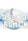 Baseball Bunch (2006)