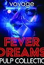 Fever Dreams: A Pulp Collection (2022)