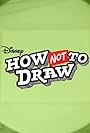 Disney How NOT to Draw (2022)