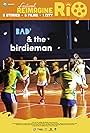 Bad & the Birdieman (2016)