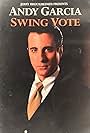 Andy Garcia in Swing Vote (1999)