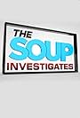 The Soup Investigates (2013)