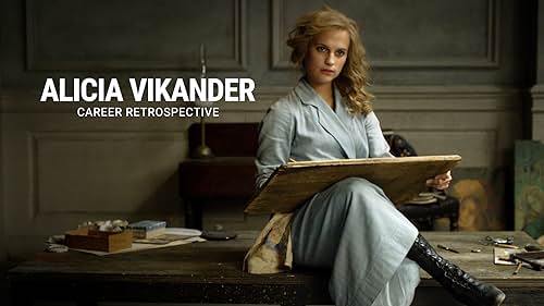 Take a closer look at the various roles Alicia Vikander has played throughout her acting career.