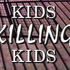 Kids Killing Kids (1994)