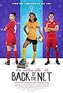 Tiarnie Coupland, Sofia Wylie, and Trae Robin in Back of the Net (2019)