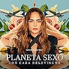 Planet Sex with Cara Delevingne (2022)
