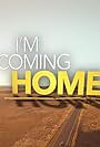 I'm Coming Home (2018)