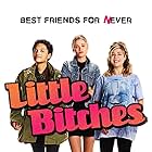 Jennette McCurdy, Kiersey Clemons, and Virginia Gardner in Little Bitches (2018)