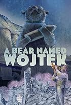 A Bear Named Wojtek