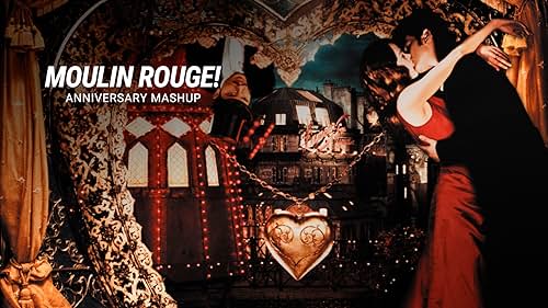 'Moulin Rouge' | Anniversary Mashup