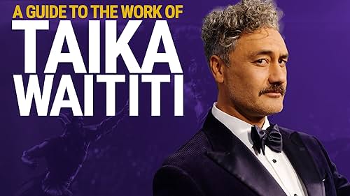 A Guide to the Work of Taika Waititi