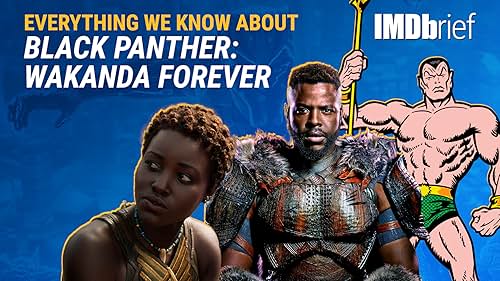 Everything We Know About 'Black Panther: Wakanda Forever'