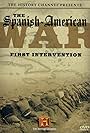 The Spanish-American War: First Intervention (2007)