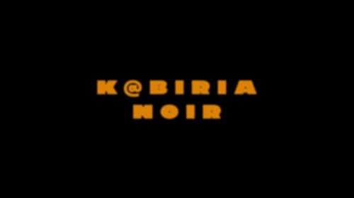 Watch Kabiria Noir